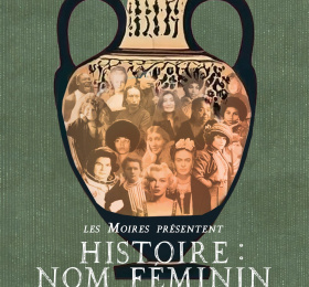 Image Histoire, nom féminin - Les Moires Théâtre