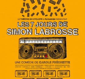 Image Les 7 jours de Simon Labrosse Théâtre