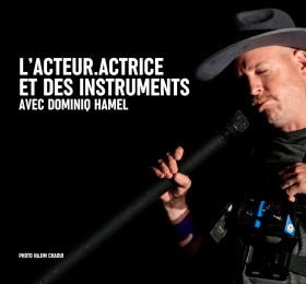 Masterclass : L’acteur.actrice et des instruments