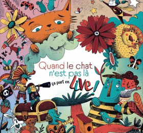 Image Quand le chat n'est pas là...ça part en live ! Chanson