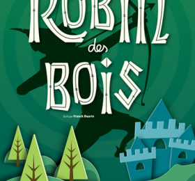 ROBIN DES BOIS – L’AVENTURE MUSICALE